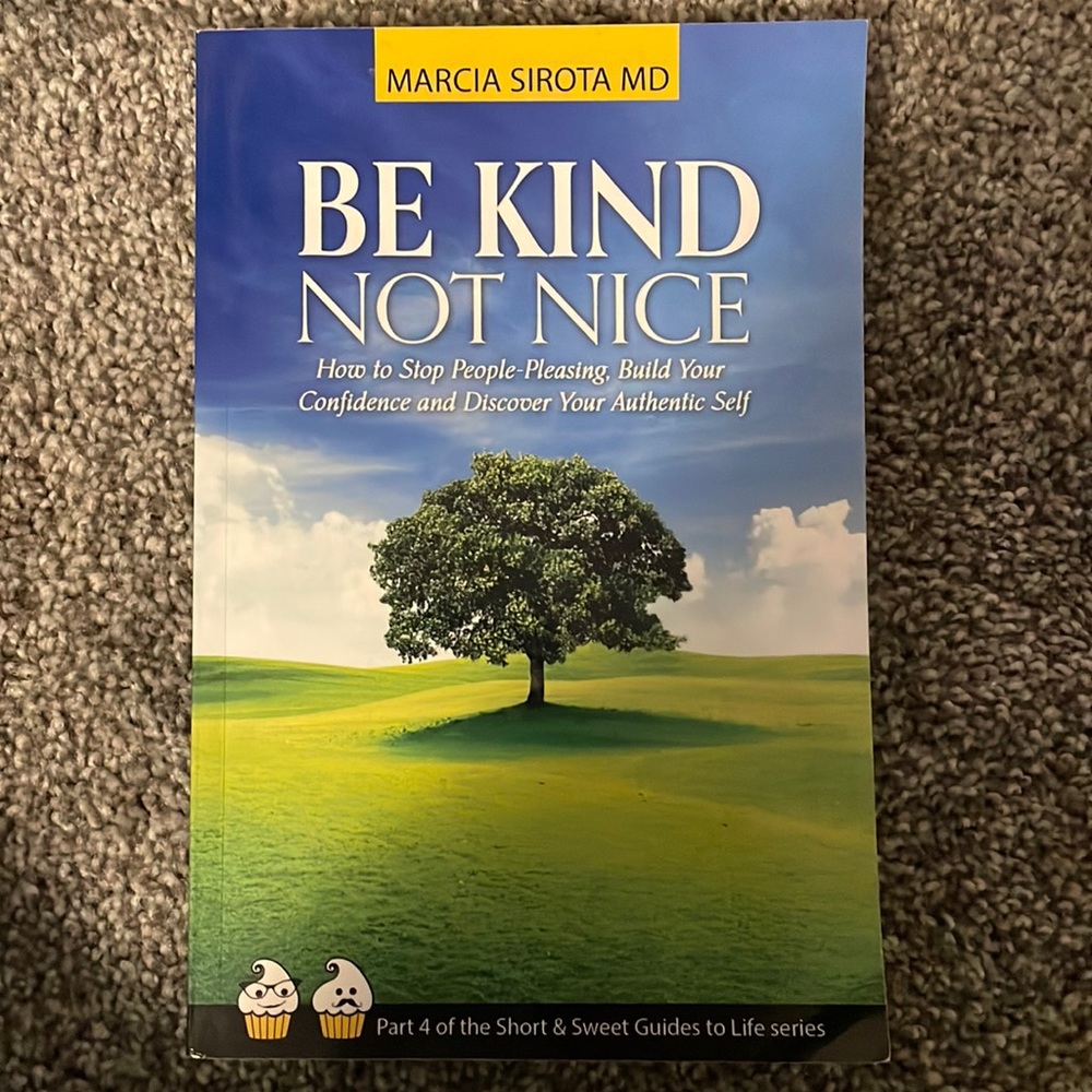 Be kind not nice by Marcia Sirota MD